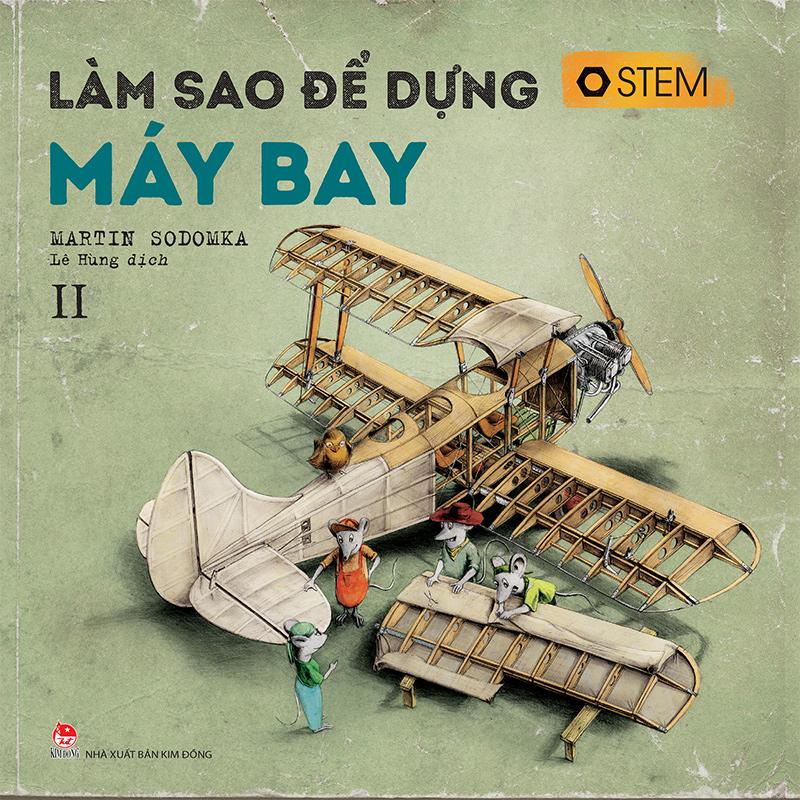 Kim Đồng - Làm sao để dựng máy bay