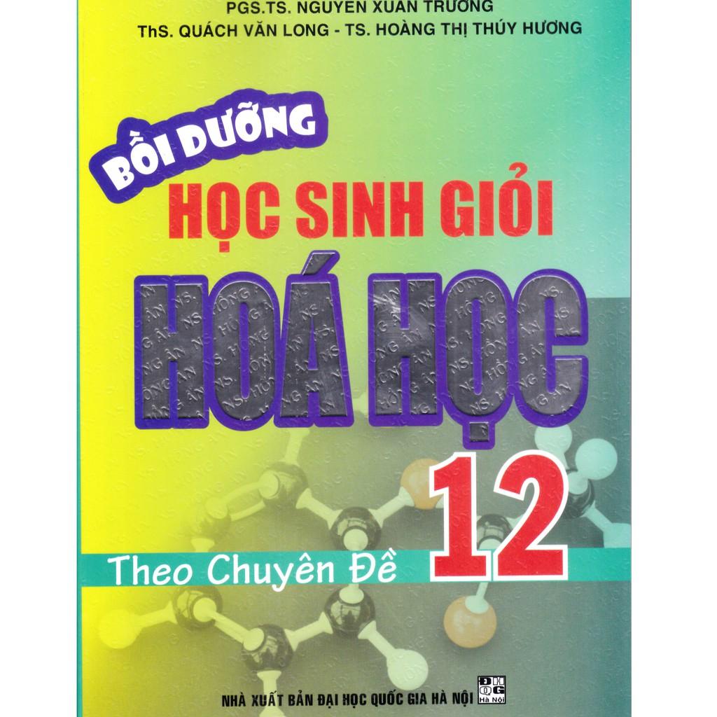 Sách - Bồi dưỡng học sinh giỏi Hóa học 12 theo chuyên đề (Tái bản 1).