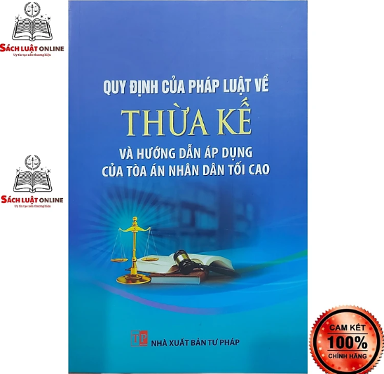 Sách - Quy định của pháp luật về Thừa kế và hướng dẫn áp dụng của tòa án nhân dân tối cao