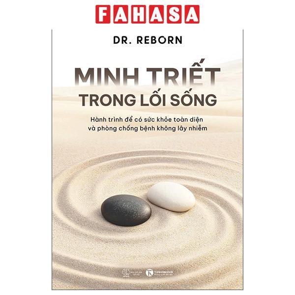 Sách - Minh Triết Trong Lối Sống - Hành Trình Để Có Sức Khoẻ Toàn Diện Và Phòng Chống Bệnh Không Lây Nhiễm