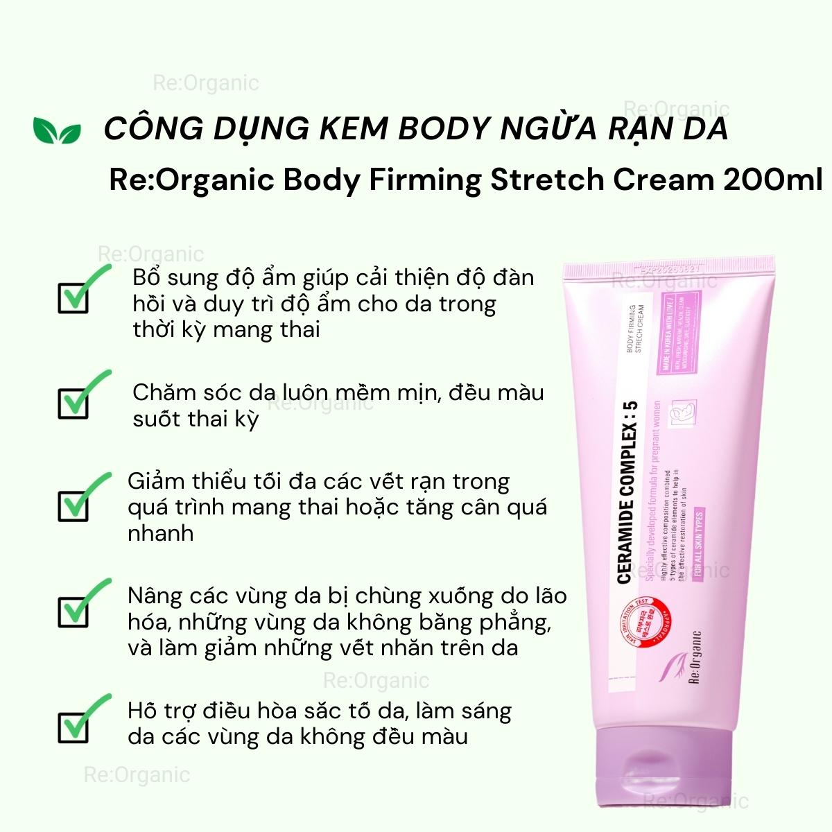 Kem body trị rạn da, dưỡng trắng giảm nếp nhăn – Re:Organic Body Firming Stretch Cream 200ml