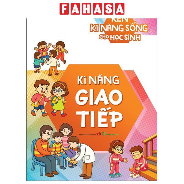 Sách - Rèn Kĩ Năng Sống Cho Học Sinh - Kĩ Năng Giao Tiếp