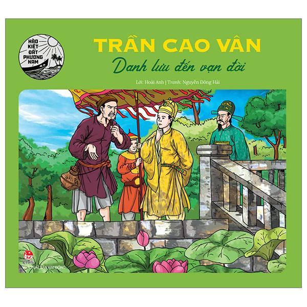 Hào Kiệt Đất Phương Nam - Trần Cao Vân - Danh Lưu Đến Vạn Đời