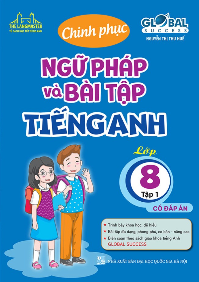 The Langmaster - Chinh Phục Ngữ Pháp Và Bài Tập Tiếng Anh Lớp 8 Tập 1 - Global Success _ MT