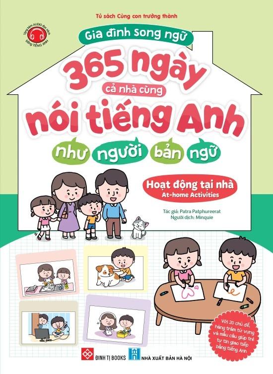 Sách - Gia Đình Song Ngữ - 365 Ngày Cả Nhà Cùng Nói Tiếng Anh Như Người Bản Ngữ - Hoạt Động Tại Nhà - At-Home Activities