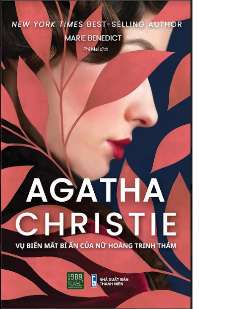 AGATHA CHRISTIE – VỤ BIẾN MẤT BÍ ẨN CỦA NỮ HOÀNG TRINH THÁM