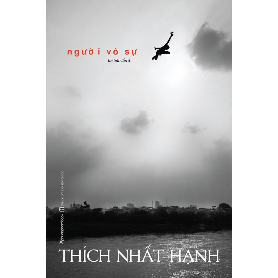 NGƯỜI VÔ SỰ - Thích Nhất Hạnh - Tái Bản -