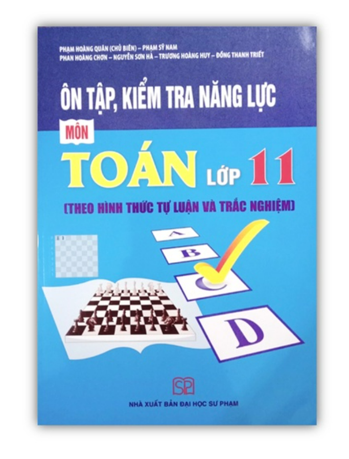 Sách - Ôn tập, kiểm tra năng lực môn Toán lớp 11 (theo hình thức trắc nghiệm và tự luận)