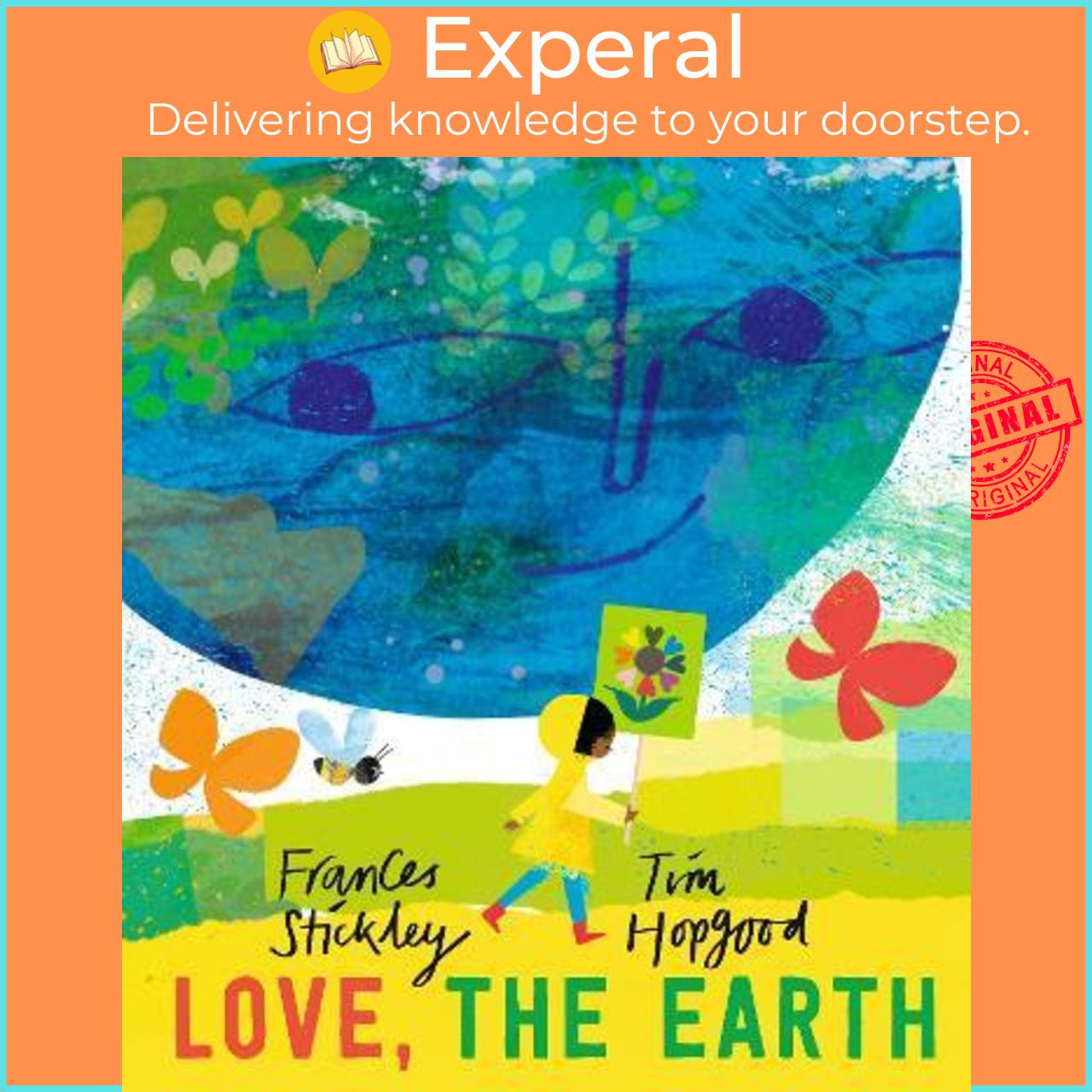 Sách - Love, the Earth by Frances Stickley