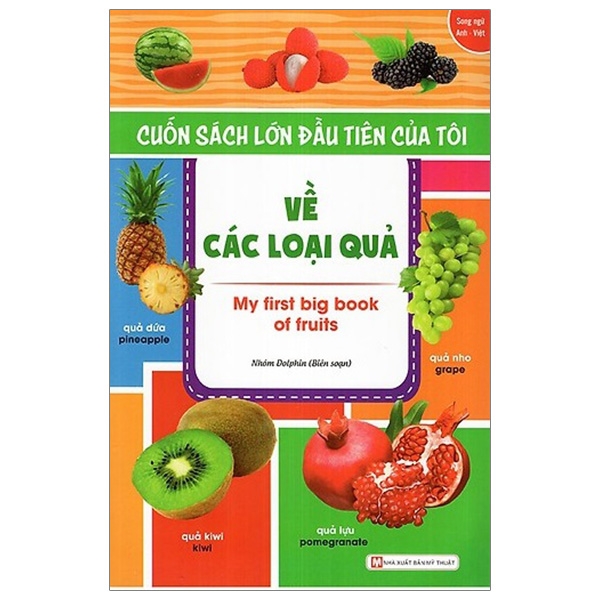 Cuốn Sách Lớn Đầu Tiên Của Tôi - Về Các Loại Quả