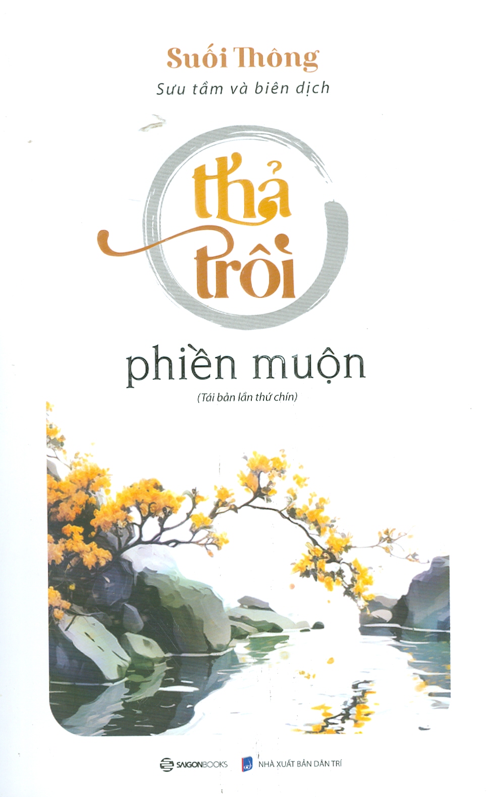 Thả Trôi Phiền Muộn (Tái Bản)_ SGB