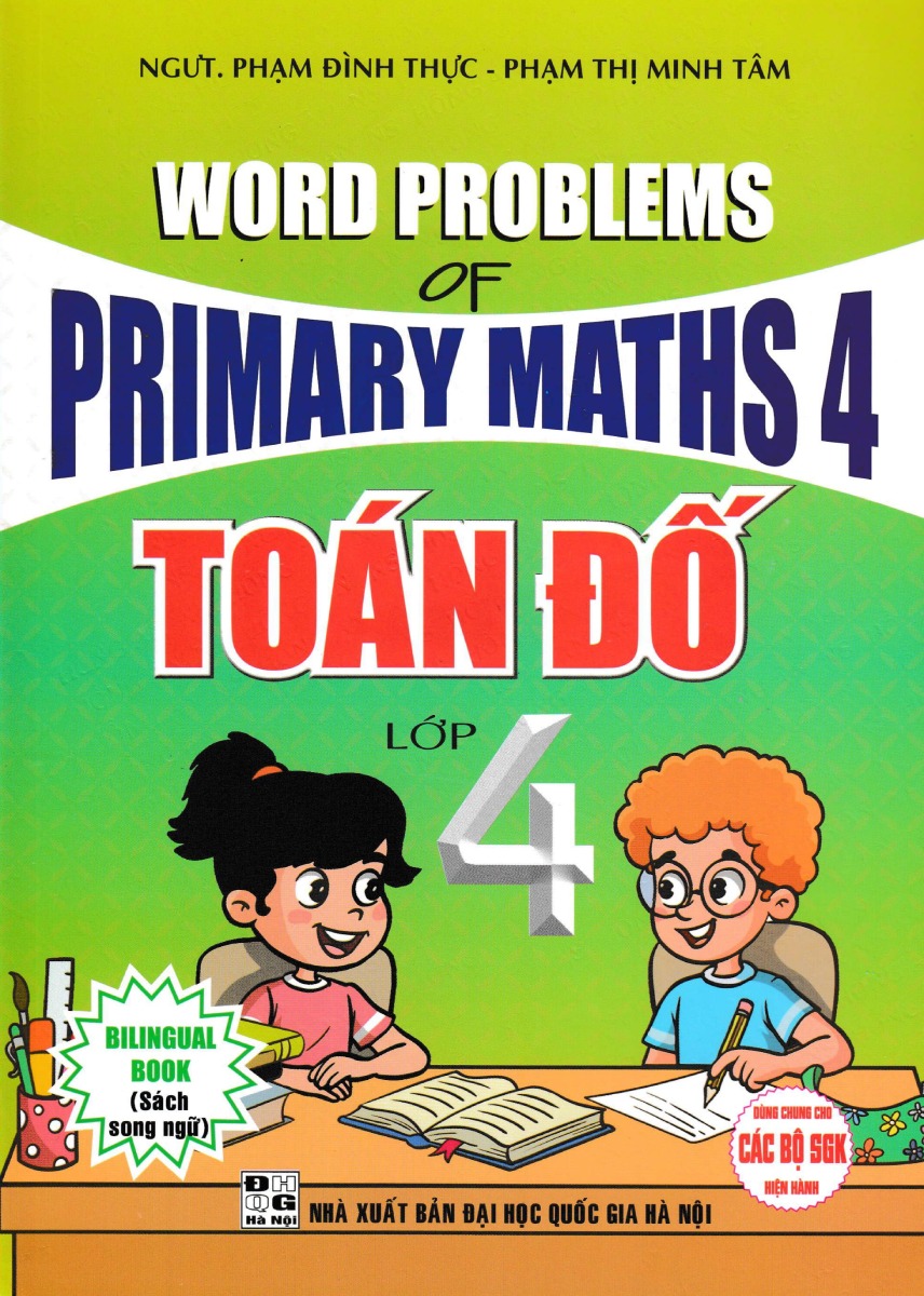 Toán Đố Lớp 4 - Word Problems Primary Maths 4 (Dùng Chung Cho Các Bộ SGK Hiện Hành) _HA