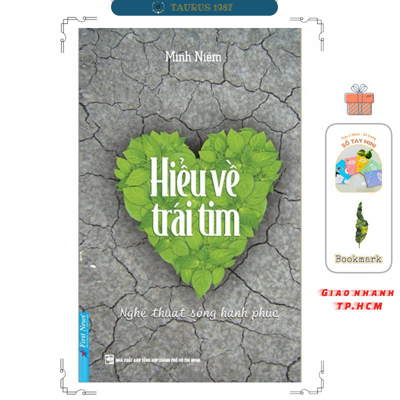 Hiểu Về Trái Tim - Nghệ Thuật Sống Hạnh Phúc Tác Giả Minh Niệm
