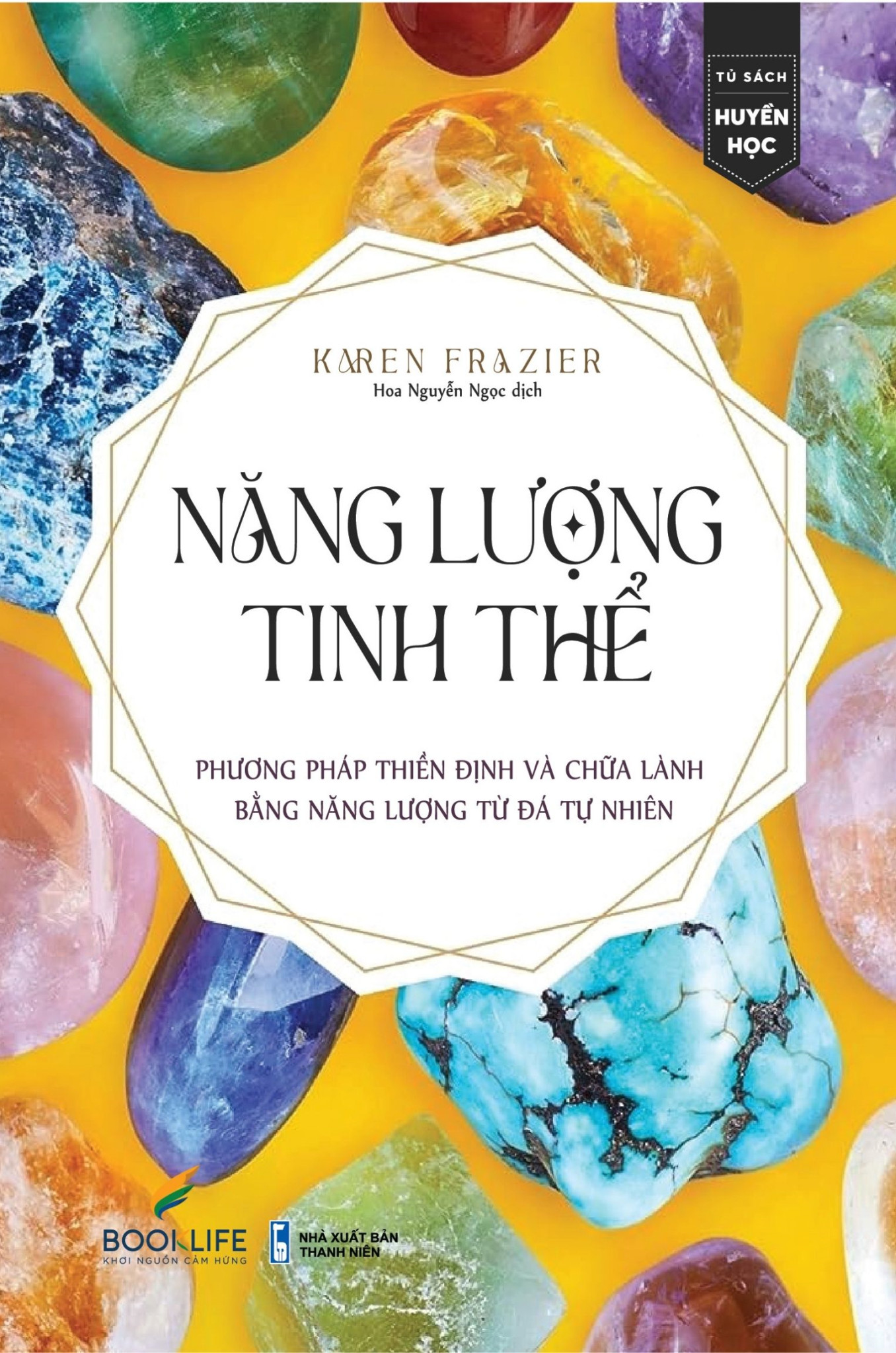 NĂNG LƯỢNG TINH THỂ - Karen Frazier - Hoa Nguyễn Ngọc dịch -