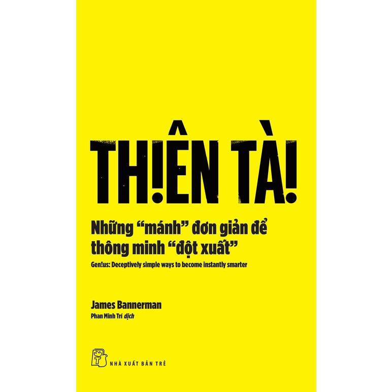 Sách - NXB Trẻ - Thiên tài - Những "mánh" đơn giản để thông minh "đột xuất"