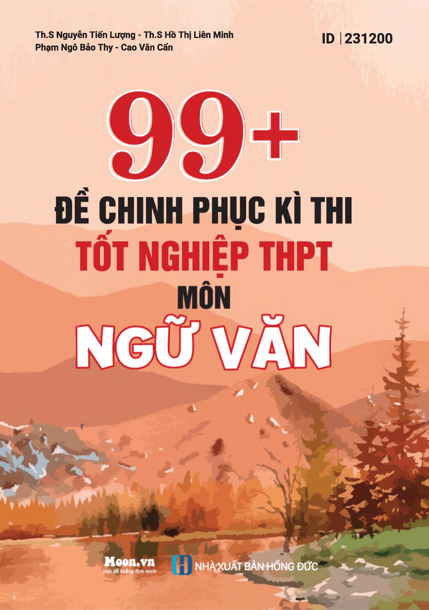 99 + ĐỀ THI CHINH PHỤC KÌ THI TỐT NGHIỆP THPT - MÔN NGỮ VĂN_MOON