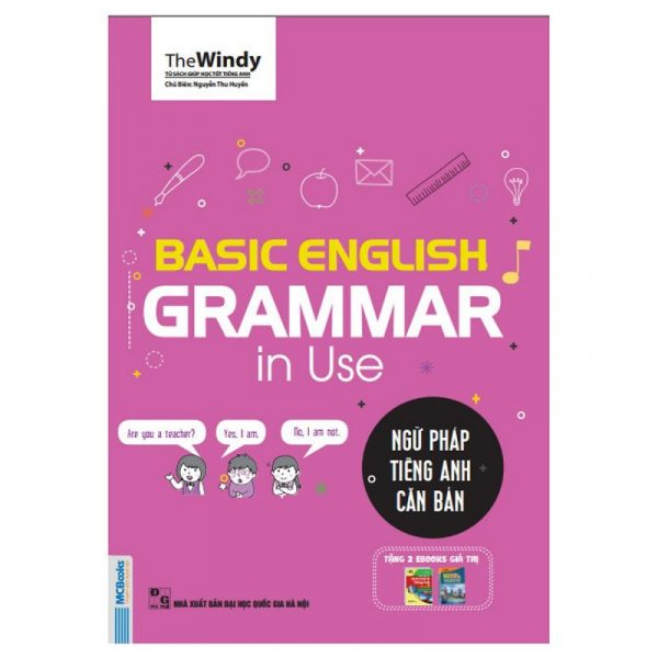 Ngữ Pháp Tiếng Anh Căn Bản - Basic Grammar English Grammar  In Use (Phiên Bản Chibi) (Tặng Thẻ Flashcard Động Từ Bất Quy Tắc Trong Tiếng Anh) (Học Kèm App: MCBooks Application)