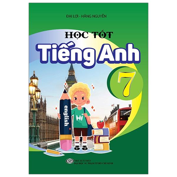 Học Tốt Tiếng Anh 7 (Hồng Ân)