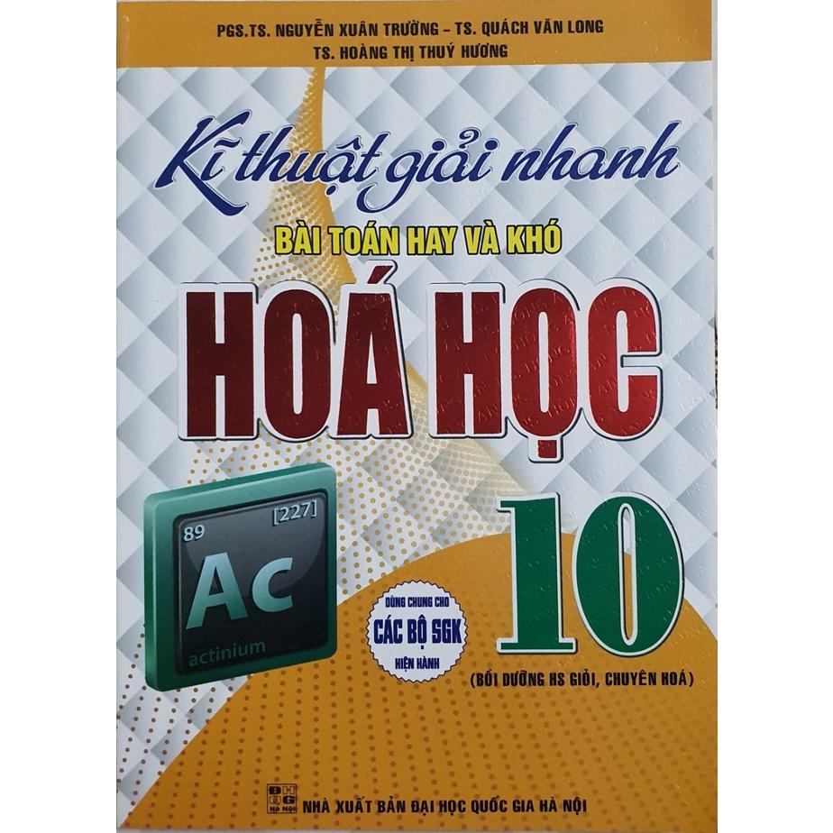 Sách - Kĩ Thuật giải Nhanh bài Toán hay Và Khó Hóa Học Lớp 10