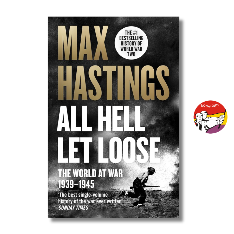 Sách - All Hell Let Loose: The World at War 1939-1945 Max Hastings | Military History / Ngoại văn