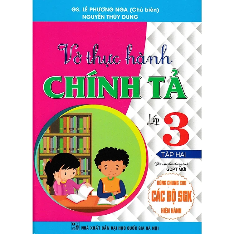 Vở Thực Hành Chính Tả Lớp 3 - Tập 2 (Dùng Chung Cho Các Bộ SGK Hiện Hành)  - HA