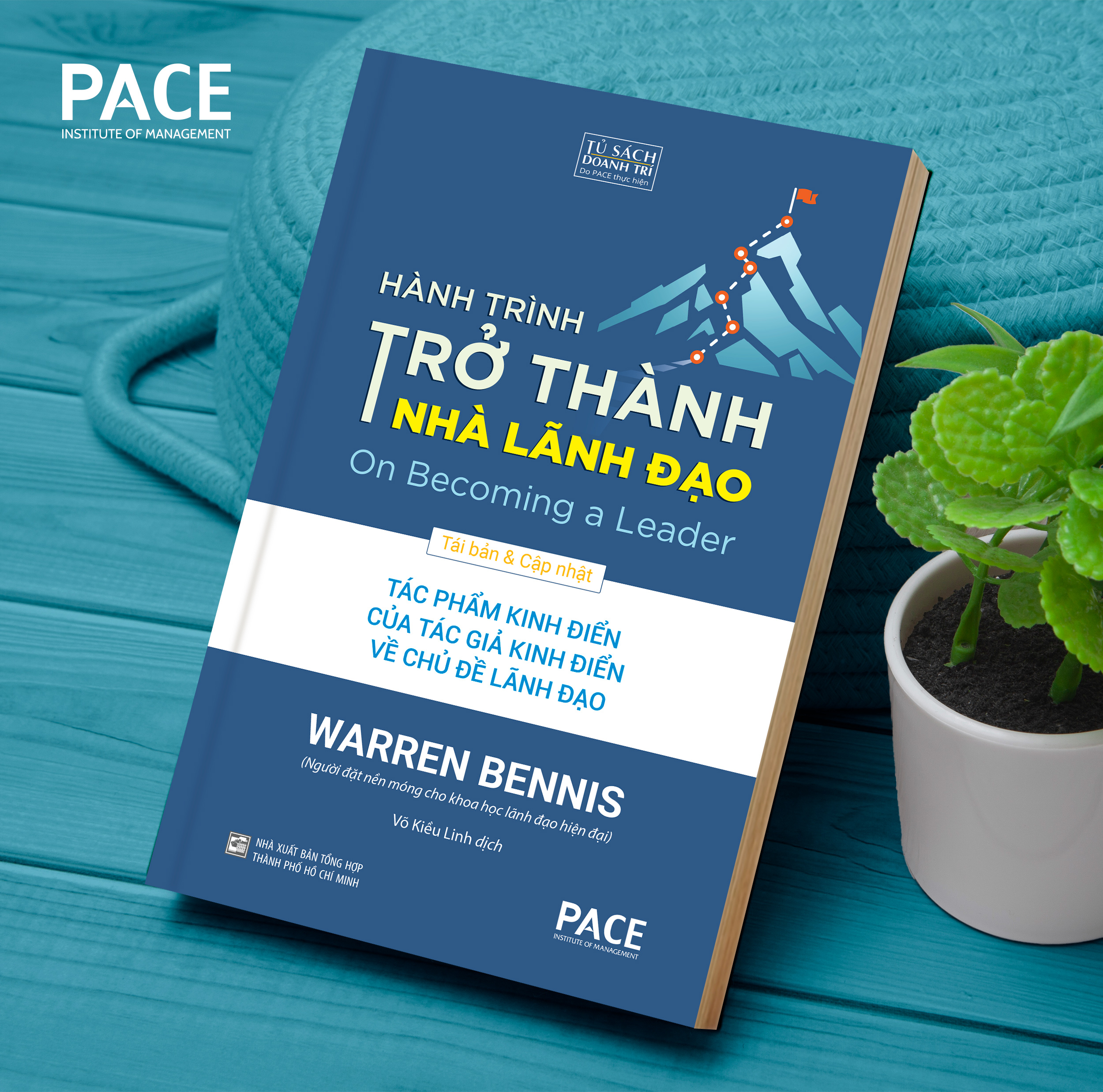 Hành Trình Trở Thành Nhà Lãnh Đạo (On Becoming a Leader) - Warren Bennis - PACE Books