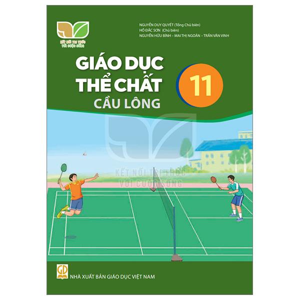 Sách Giáo Khoa Giáo Dục Thể Chất 11 - Cầu Lông (Kết Nối Tri Thức) (Chuẩn)