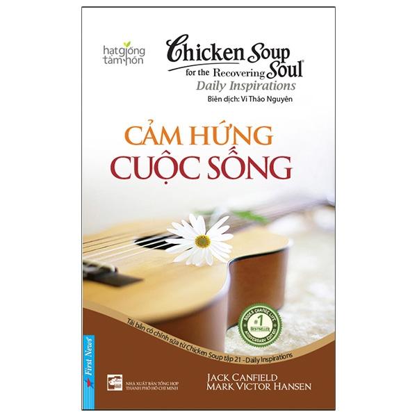 Chicken Soup For The Recovering Soul 21 - Cảm Hứng Cuộc Sống