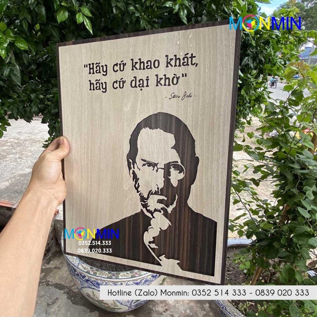 Tranh gỗ slogan tạo động lực Monmin M041 - Hãy Cứ Khao Khát Hãy Cứ Dại Khờ