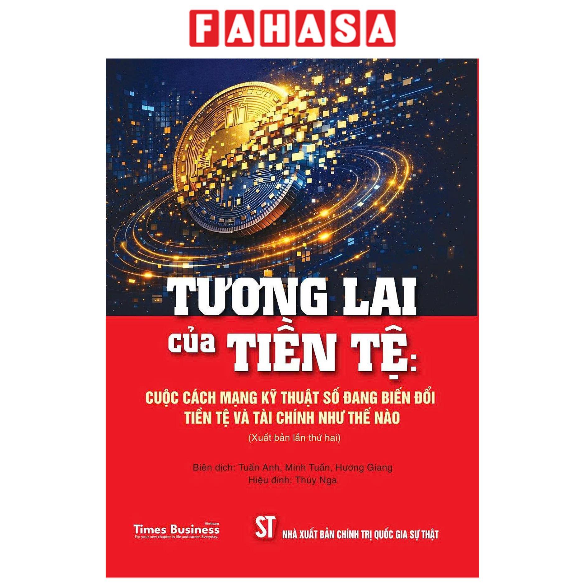 Sách - Tương Lai Của Tiền Tệ - Cuộc Cách Mạng Kỹ Thuật Số Đang Biến Đổi Tiền Tệ Và Tài Chính Như Thế Nào (Tái Bản 2026)