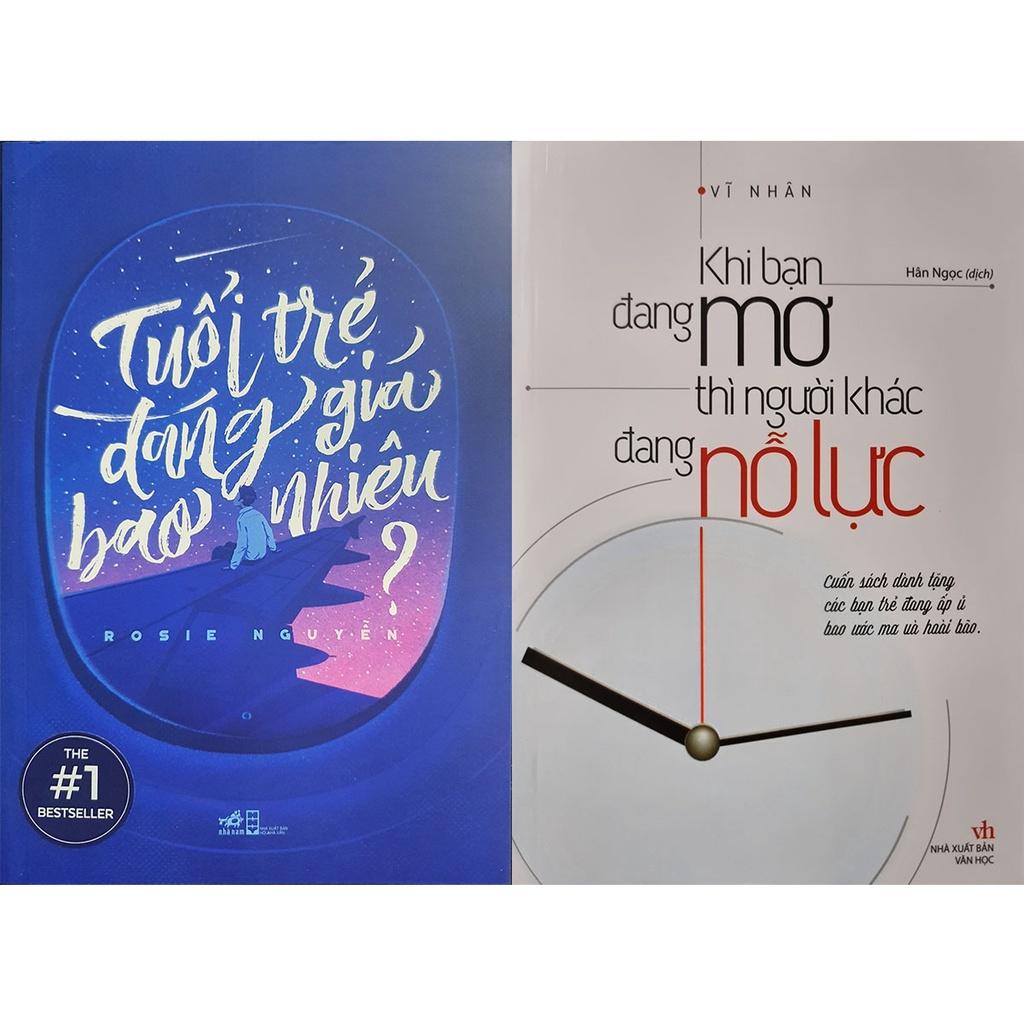 Sách - Combo 2 Cuốn: Tuổi Trẻ Đáng Giá Bao Nhiêu + Khi Bạn Đang Mơ Thì Người Khác Đang Nỗ Lực