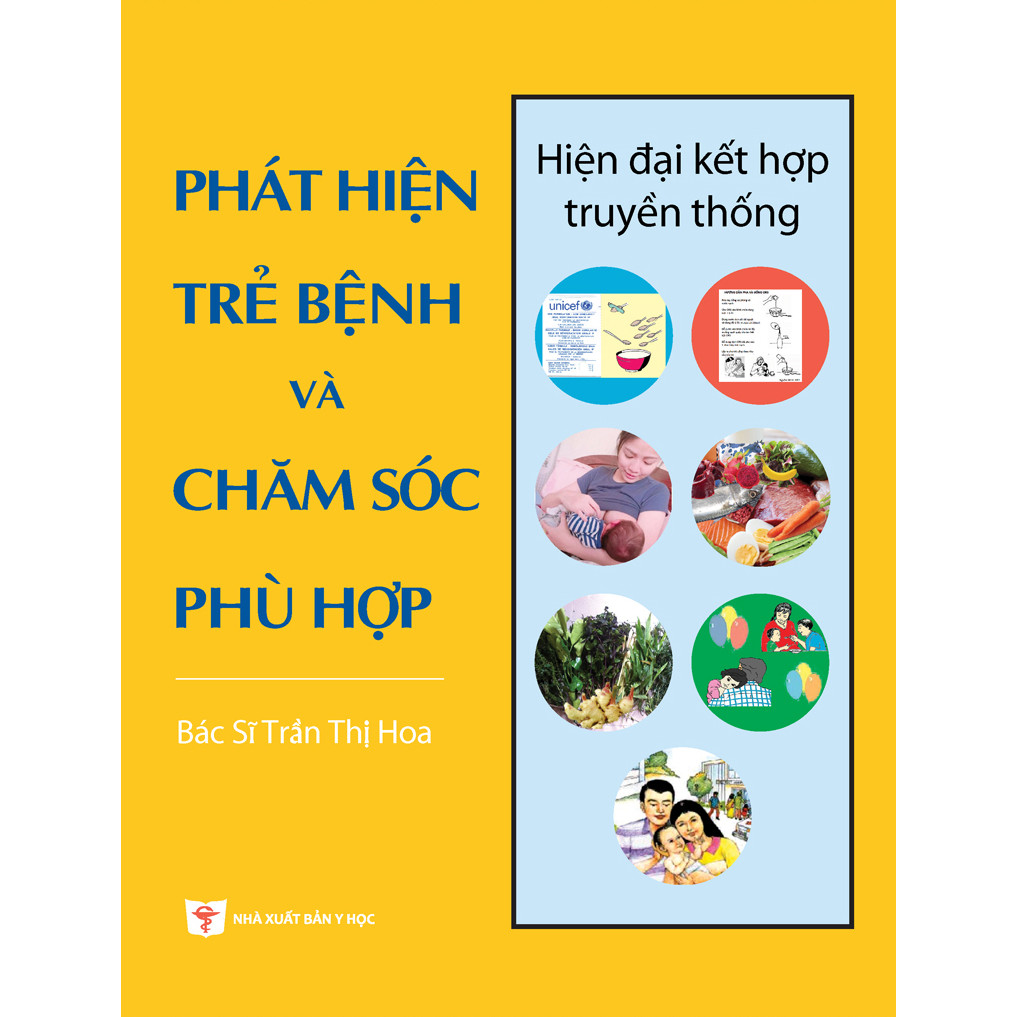 Chăm sóc sức khỏe trẻ em toàn diện: PHÁT HIỆN TRẺ BỆNH VÀ CHĂM SÓC PHÙ HỢP - hiện đại kết hợp truyền thống