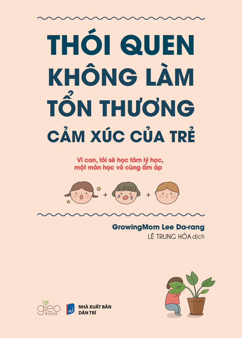 Thói Quen Không Làm Tổn Thương Cảm Xúc Của Trẻ - GrowingMom Lee Da-rang