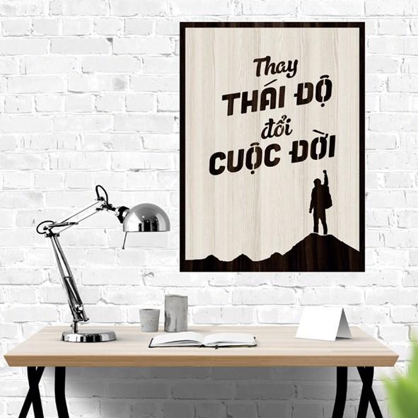 Tranh gỗ DECOR - SLOGAN tạo động lực, Truyền cảm hứng - Thay đổi thái độ thay đổi cuộc đời