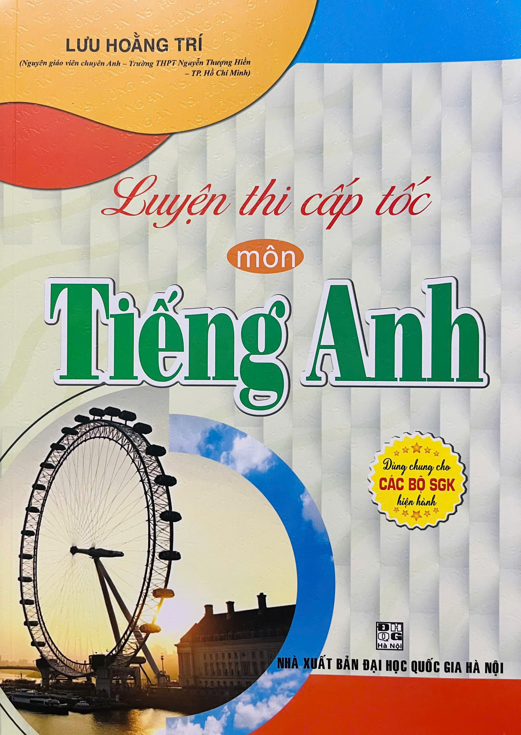 Luyện Thi Cấp Tốc môn Tiếng Anh - Lưu Hoằng Trí