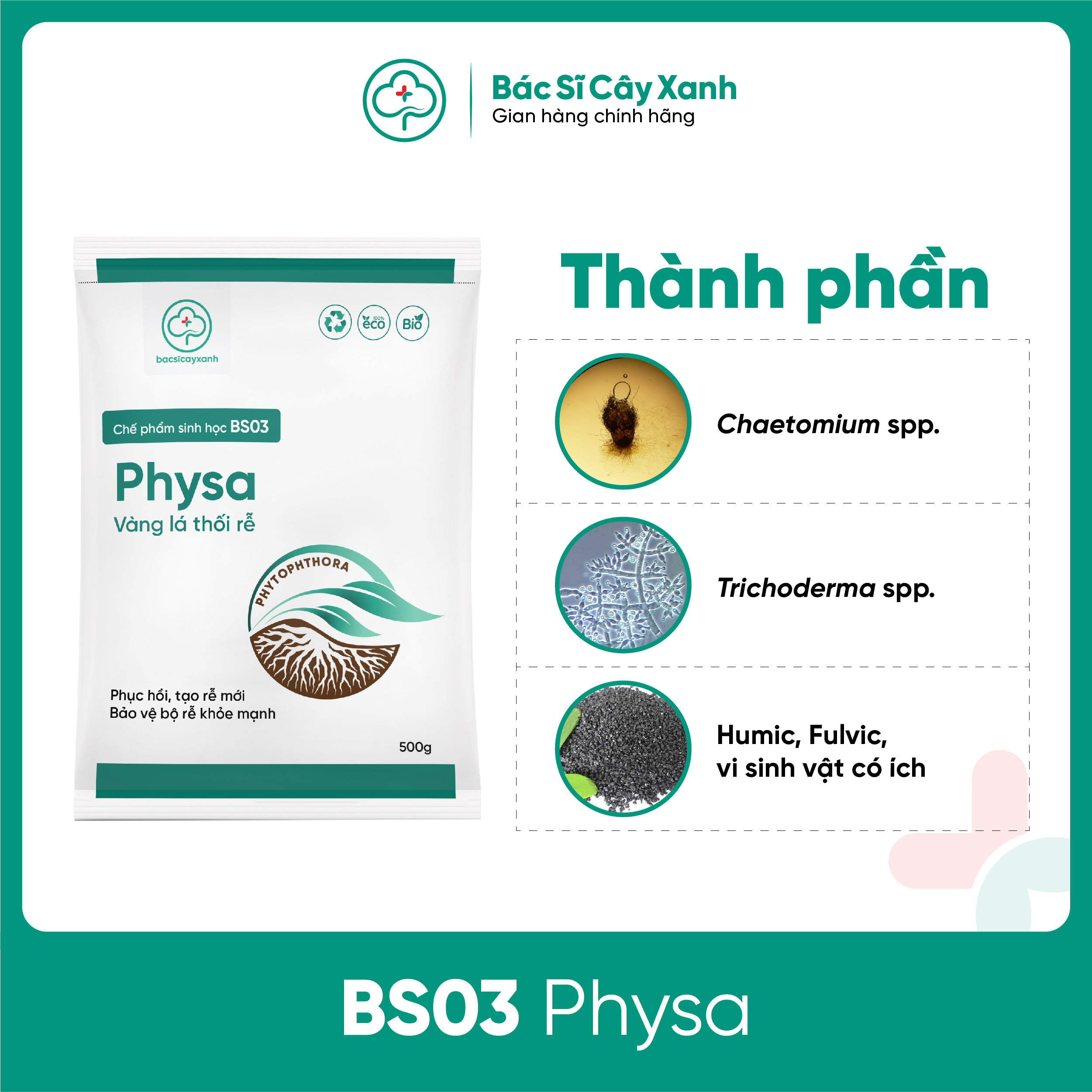 Chế phẩm đặc trị vàng lá, thối rễ, diệt tuyến trùng, kích rễ, tái tạo rễ mới BS03 Physa 250/500g NSX Bacsicayxanh