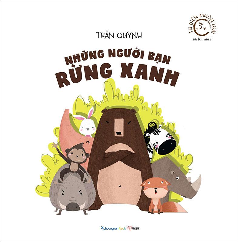 Từ Điển Muôn Loài - Những Người Bạn Rừng Xanh