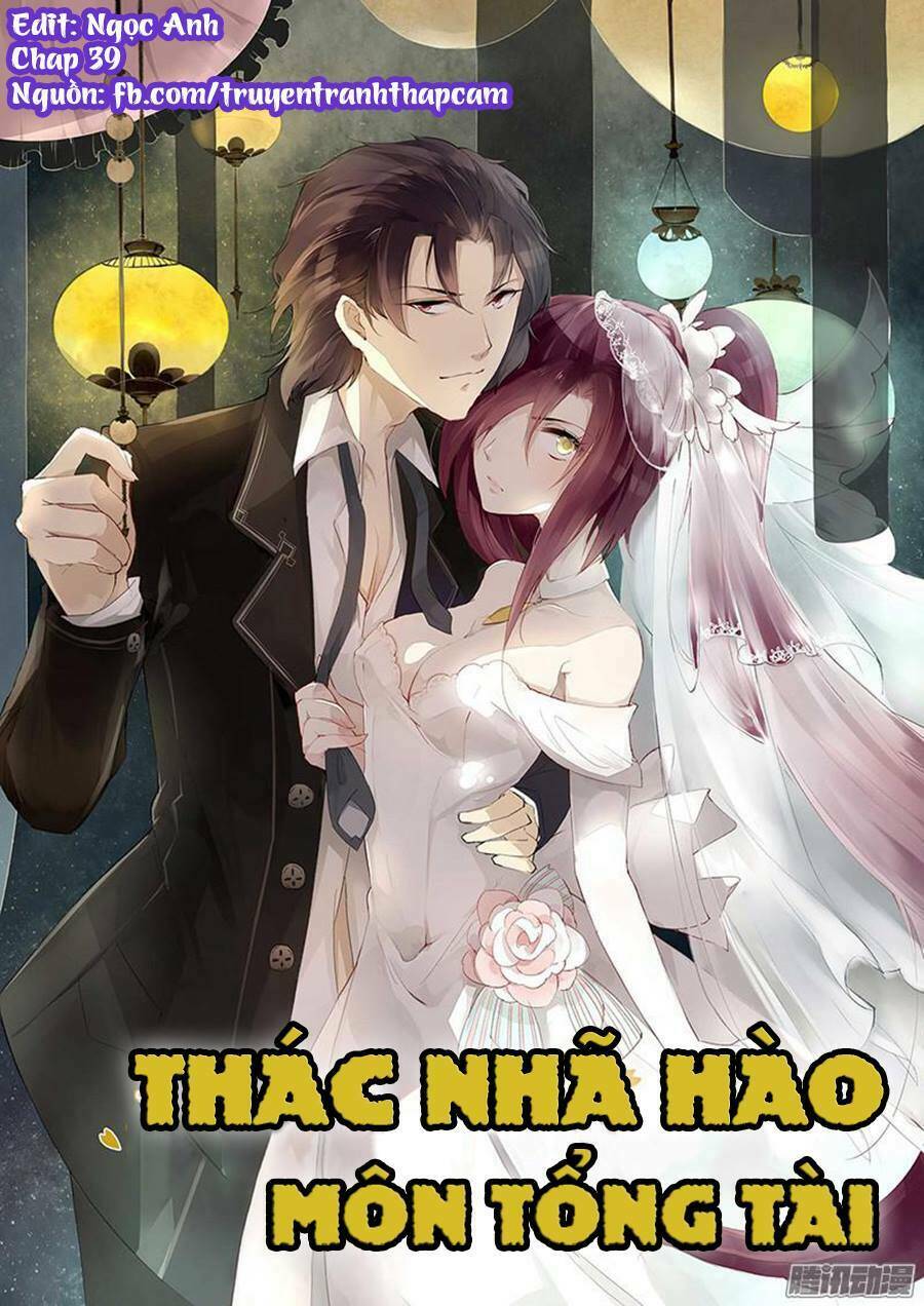 thác nhạ hào môn tổng tài chapter 39 1