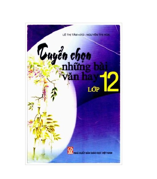 Tuyển Chọn Những Bài Văn Hay Lớp 12