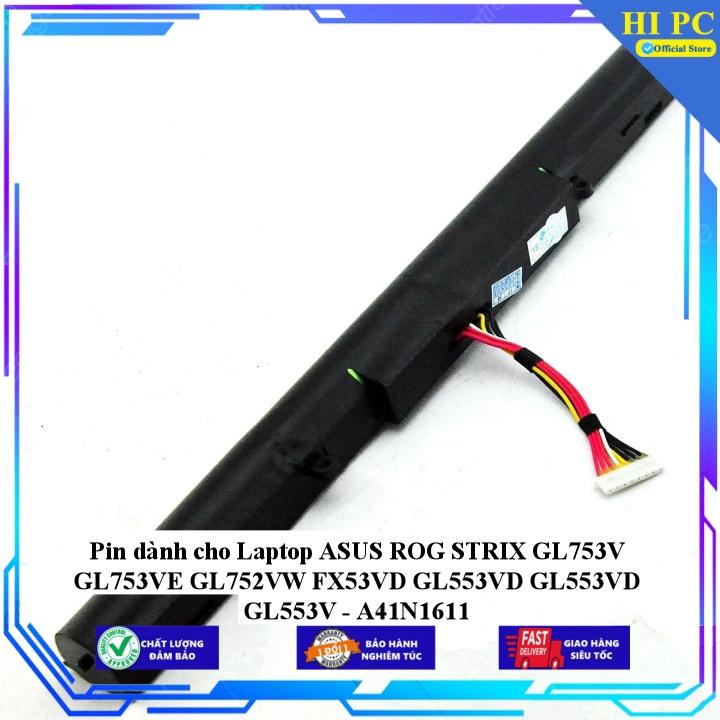 Pin dành cho Laptop ASUS ROG STRIX GL753V GL753VE GL752VW FX53VD GL553VD GL553VD GL553V - A41N1611 - Hàng Nhập Khẩu