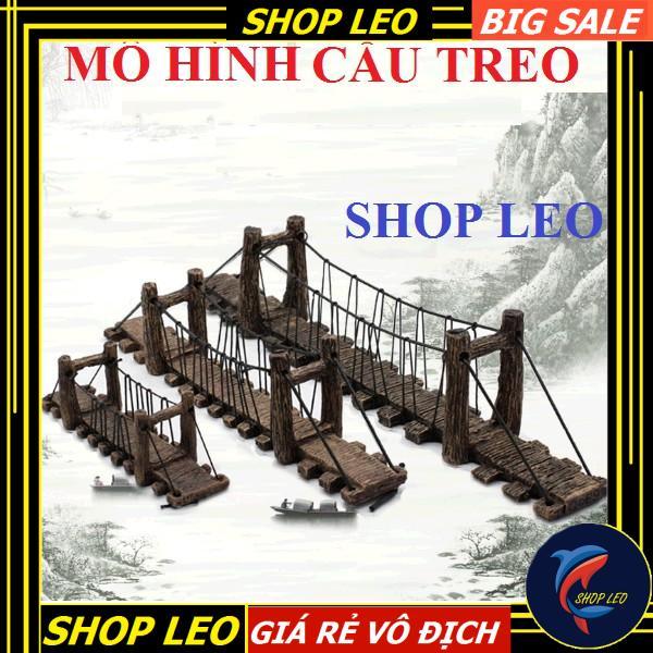 MÔ HÌNH CẦU TREO - MÔ HÌNH TRANG TRÍ BỂ CÁ - HỒ THỦY SINH