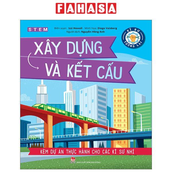 Kĩ Sư Tương Lai - STEM - Xây Dựng Và Kết Cấu