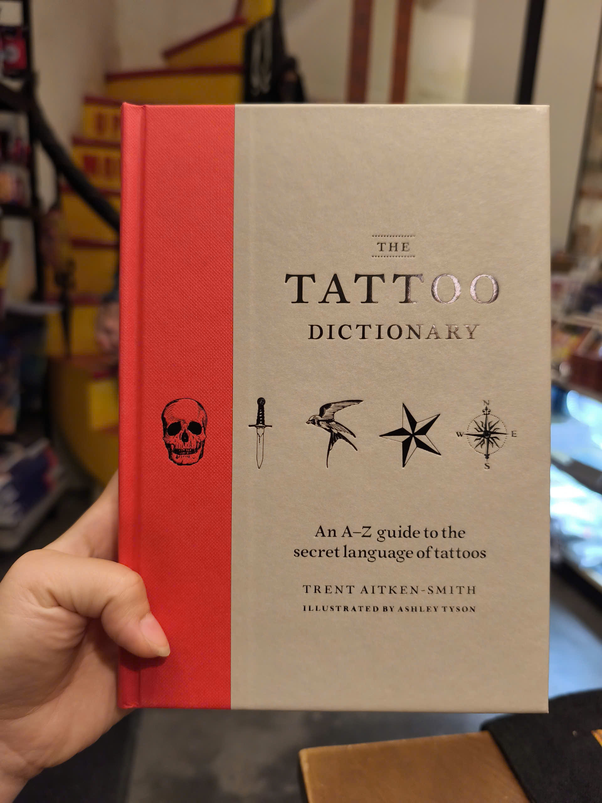 Sách - The Tattoo Dictionary: An A-Z guide to the secret language of tattoos by Trent Aitken-Smith