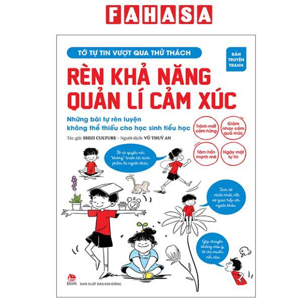 Sách - Tớ Tự Tin Vượt Qua Thử Thách - Rèn Khả Năng Quản Lí Cảm Xúc - Những Bài Tự Rèn Luyện Không Thể Thiếu Cho Học Sinh Tiểu Học