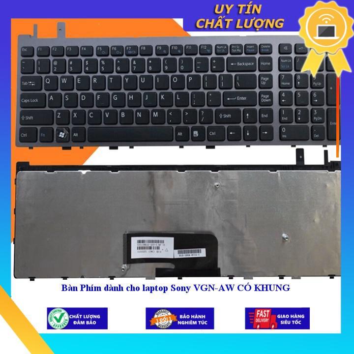 Bàn Phím dùng cho laptop Sony VGN-AW CÓ KHUNG - Hàng Nhập Khẩu New Seal