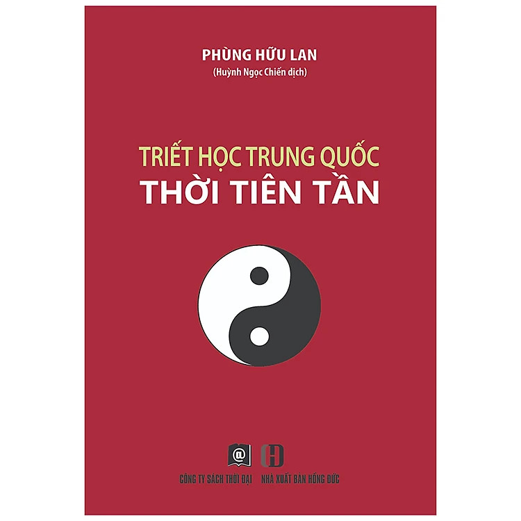 Triết Học Trung Quốc Thời Tiên Tần - Phùng Hữu Lan - Huỳnh Ngọc Chiến dịch