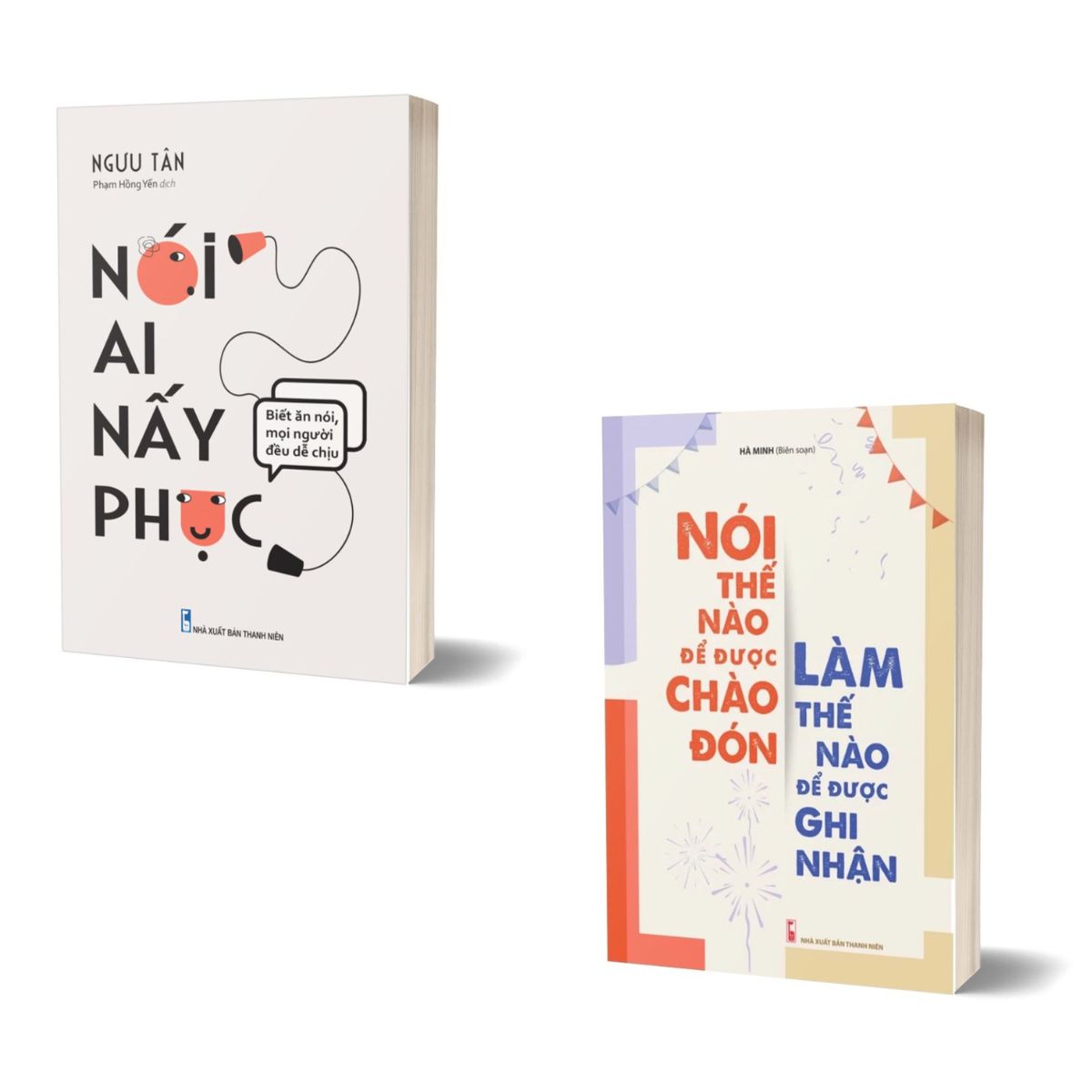 Combo Nói Ai Nấy Phục - Biết Ăn Nói Mọi Người Đều Dễ Chịu + Nói Thế Nào Để Được Chào Đón, Làm Thế Nào Để Được Ghi Nhận
