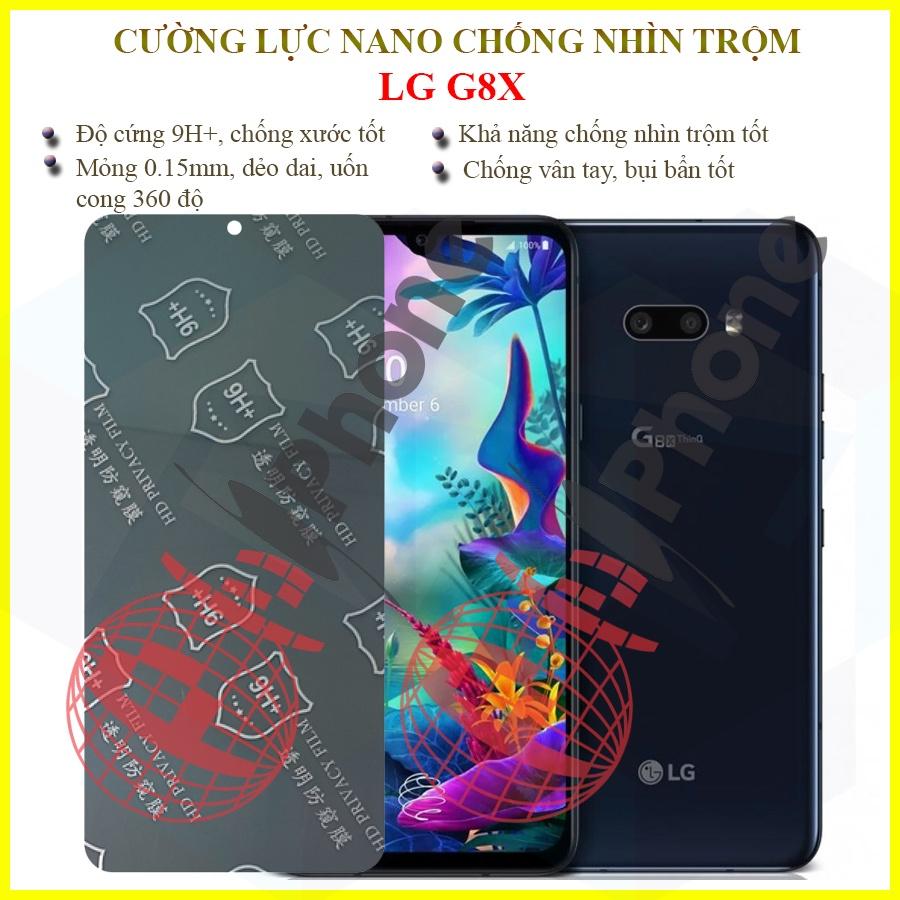 Dán chống nhìn trộm dành cho LG G8x - Dán cường lực dẻo nano 9H+