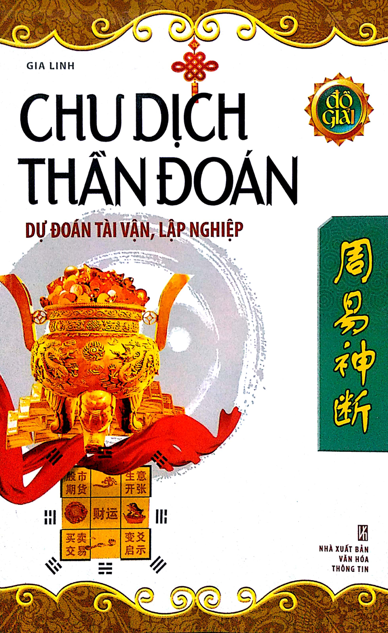 Chu Dịch Thần Đoán - Dự Đoán Tài Vận, Lập Nghiệp