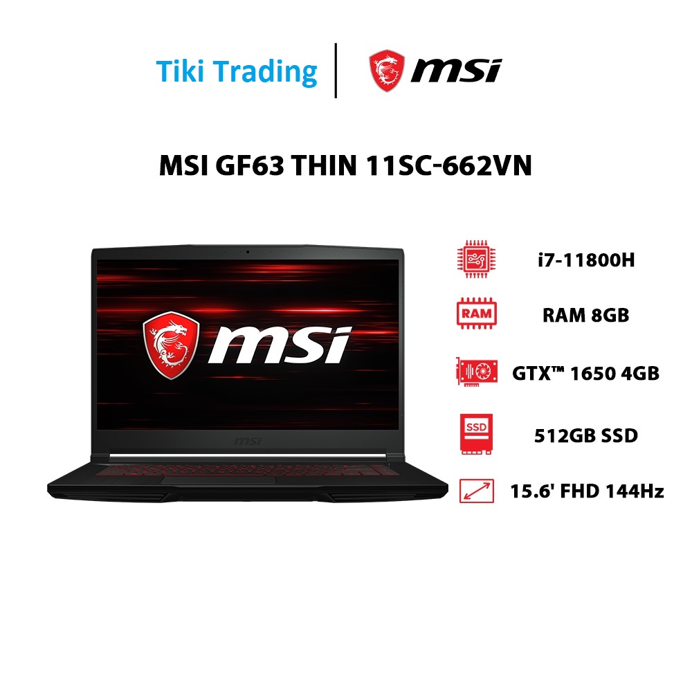 Máy tính xách tay Gaming MSI GF63 Thin 11SC-662VN (i7-11800H / 8GB /  512GB SSD / GTX 1650/4GB / 15.6&quot; FHD 144Hz / Win11 ) - Hàng Chính Hãng